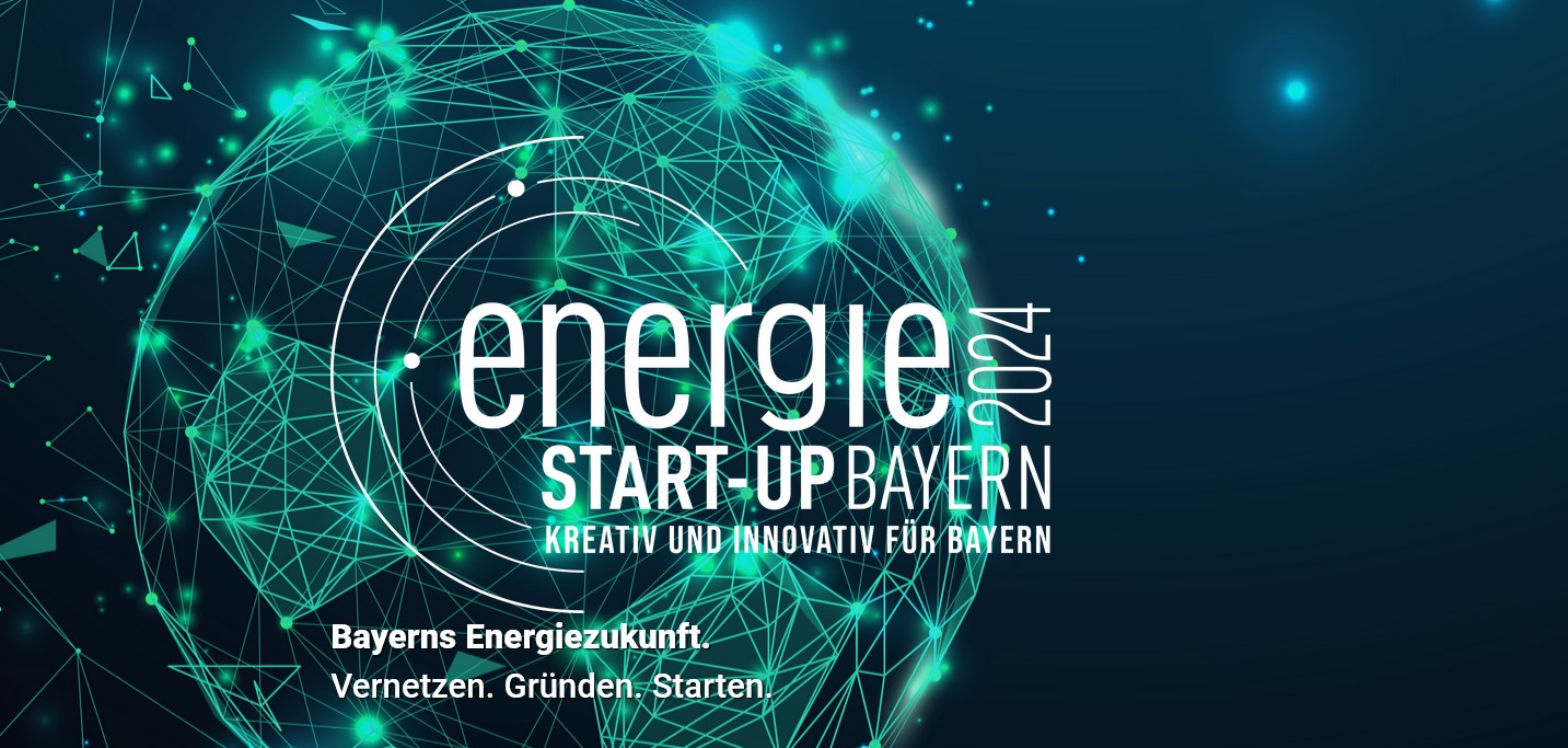 Jetzt bewerben! Bayern sucht Energie Start-up 2024
