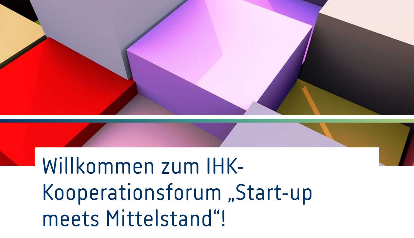 IHK-Kooperationsforum „Start-up meets Mittelstand“